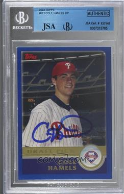 2003 Topps - [Base] #671 - Draft Pick - Cole Hamels [JSA Certified Encased by BGS]