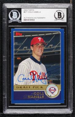 2003 Topps - [Base] #671 - Draft Pick - Cole Hamels [BAS BGS Authentic]