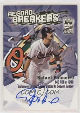 2003 Topps - Series 1 Record Breakers - Autographs #RBA-RP - Rafael Palmeiro [Noted]