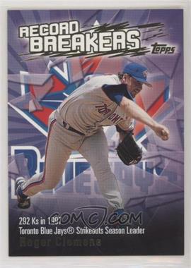 2003 Topps - Series 1 Record Breakers #RB-RC - Roger Clemens