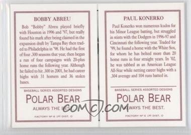 2003 Topps 205 - Triple Folders - Polar Bear Back #TF20 - Paul Konerko, Bobby Abreu