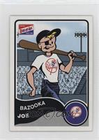 Bazooka Joe (New York Yankees)