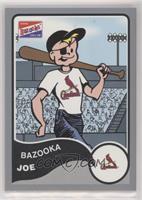 Bazooka Joe (St. Louis Cardinals)