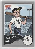 Bazooka Joe (Chicago White Sox)