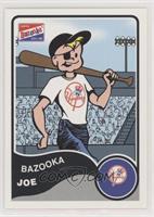Bazooka Joe (New York Yankees)