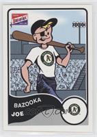 Bazooka Joe (Oakland Athletics)