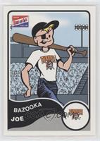 Bazooka Joe (Pittsburgh Pirates)