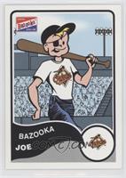 Bazooka Joe (Baltimore Orioles)