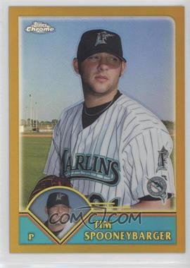 2003 Topps Chrome - [Base] - Gold Refractor #279 - Tim Spooneybarger /449