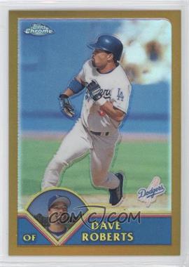 2003 Topps Chrome - [Base] - Gold Refractor #359 - Dave Roberts /449