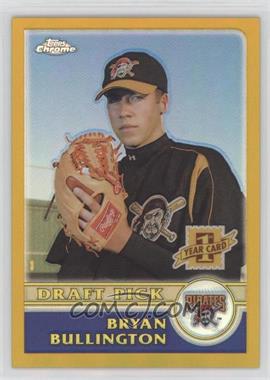 2003 Topps Chrome - [Base] - Gold Refractor #421 - Bryan Bullington /449