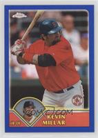 Kevin Millar #/699