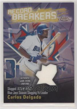 2003 Topps Chrome - Record Breakers - Refractor #RBCA-CD - Carlos Delgado