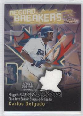 2003 Topps Chrome - Record Breakers - Refractor #RBCA-CD - Carlos Delgado