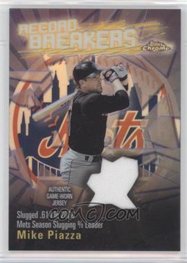 2003 Topps Chrome - Record Breakers - Refractor #RBCA-MP - Mike Piazza