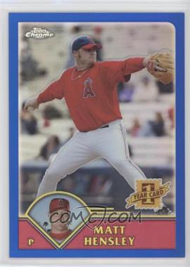 2003 Topps Chrome Traded & Rookies - [Base] - Refractor #T173 - Matt Hensley