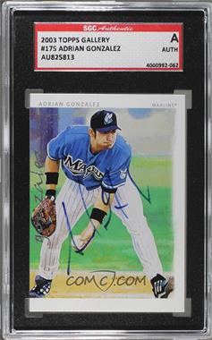 2003 Topps Gallery - [Base] #175 - Adrian Gonzalez [SGC Authentic Authentic]