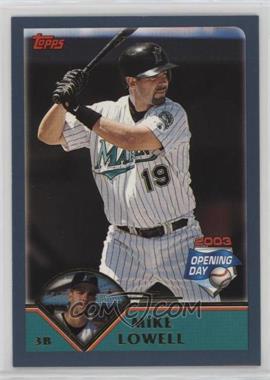 2003 Topps Opening Day - [Base] #131 - Mike Lowell [EX to NM]