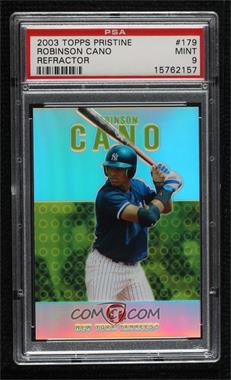 2003 Topps Pristine - [Base] - Uncirculated Refractor #179 - Robinson Cano /1599 [PSA 9 MINT]