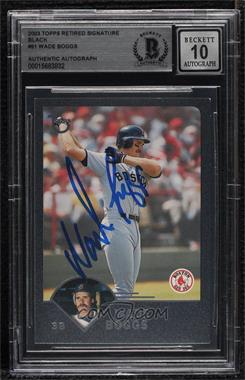 2003 Topps Retired Signature Edition - [Base] - Black #91 - Wade Boggs /99 [BAS BGS Authentic]