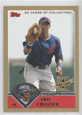 2003 Topps Traded & Rookies - [Base] - Gold #T184 - Eric Crozier /2003