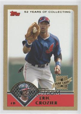 2003 Topps Traded & Rookies - [Base] - Gold #T184 - Eric Crozier /2003