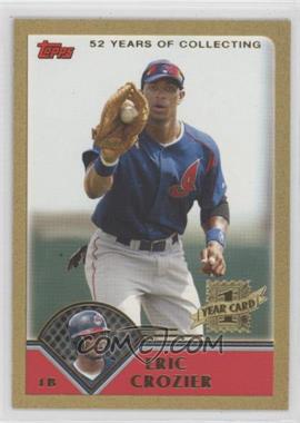 2003 Topps Traded & Rookies - [Base] - Gold #T184 - Eric Crozier /2003 [EX to NM]