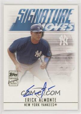 2003 Topps Traded & Rookies - Signature Moves #SMA-EA - Erick Almonte