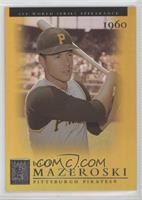 Bill Mazeroski #/100