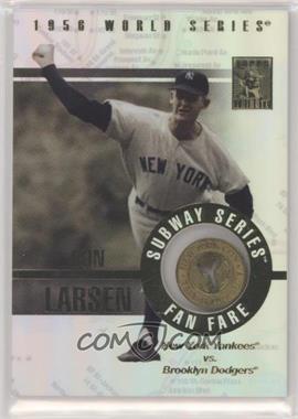 2003 Topps Tribute World Series - Subway Series Fan Fare Tokens #SSF-DL - Don Larsen