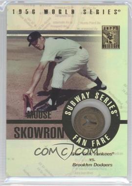 2003 Topps Tribute World Series - Subway Series Fan Fare Tokens #SSF-MS - Moose Skowron
