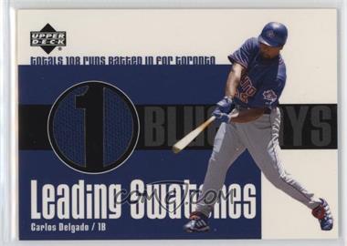 2003 Upper Deck - Leading Swatches #LS-CD - Carlos Delgado