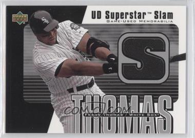 2003 Upper Deck - UD Superstar Slam Game-Used Memorabilia #SS-FT - Frank Thomas
