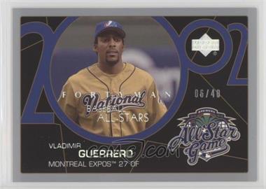 2003 Upper Deck 40 Man - [Base] - Rainbow #796 - Baseball All-Stars - Vladimir Guerrero /40