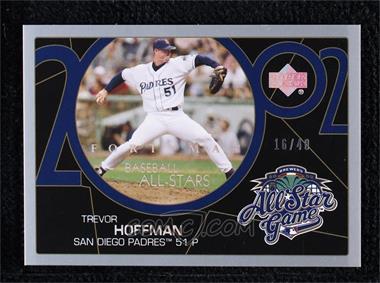 2003 Upper Deck 40 Man - [Base] - Rainbow #798 - Baseball All-Stars - Trevor Hoffman /40