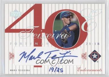 2003 Upper Deck 40 Man - Endorsements #MX - Mark Teixeira /25