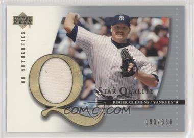 2003 Upper Deck Authentics - Star Quality Game-Used #SQ-RC1 - Roger Clemens /350