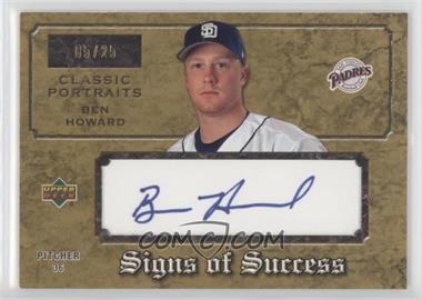 2003 Upper Deck Classic Portraits - Signs of Success - Gold #SS-BH - Ben Howard /25