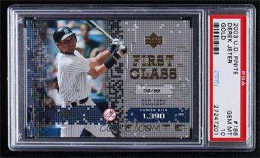 2003 Upper Deck Finite - [Base] - Gold #186 - First Class - Derek Jeter /99 [PSA 10 GEM MT]