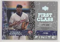 First Class - Vladimir Guerrero #/299