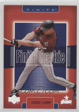 2003 Upper Deck Finite - [Base] #217 - Level One - Colin Porter /1299