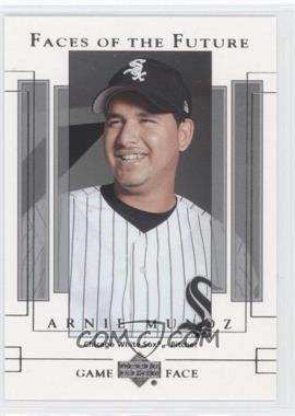 2003 Upper Deck Game Face - [Base] #141 - Faces of the Future - Arnie Munoz