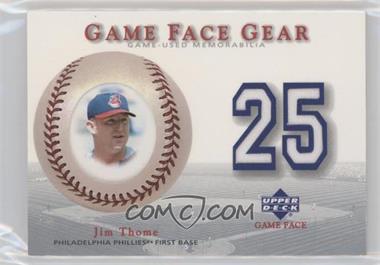 2003 Upper Deck Game Face - Gear #GG-JT - Jim Thome