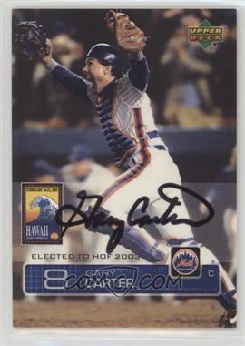 2003 Upper Deck Hawaii Trade Conference - Hawaii Trade Conference [Base] - Autographs #GC - Gary Carter