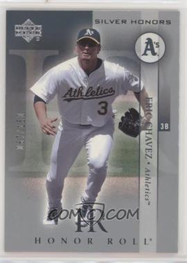 2003 Upper Deck Honor Roll - [Base] - Silver Honors #79 - Eric Chavez /150