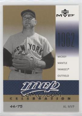 2003 Upper Deck MVP - Celebration - Gold #MVP4 - Mickey Mantle /75