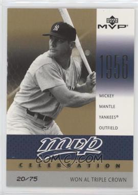 2003 Upper Deck MVP - Celebration - Gold #MVP63 - Mickey Mantle /75