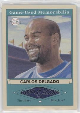 2003 Upper Deck Play Ball - Game-Used Memorabilia Tier 1 #PB-CD1 - Carlos Delgado