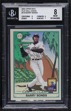2003 Upper Deck Playball Hawaii Trade Conference - [Base] #KY8 - Barry Bonds [BGS 8 NM‑MT]
