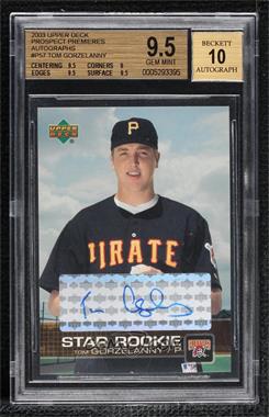 2003 Upper Deck Prospect Premieres - Autographs #P57 - Tom Gorzelanny [BGS 9.5 GEM MINT]